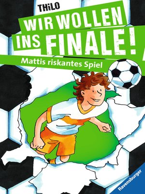 cover image of Wir wollen ins Finale! Mattis riskantes Spiel